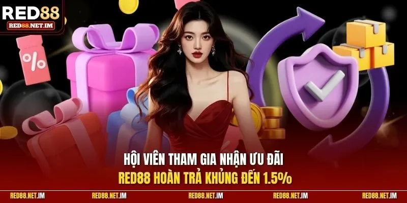 Hội viên tham gia nhận ưu đãi hoàn trả khủng đến 1.5%